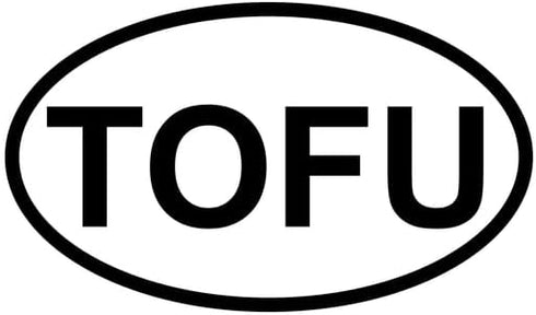 Humorous TOFU Oval Bumper Sticker for Cars