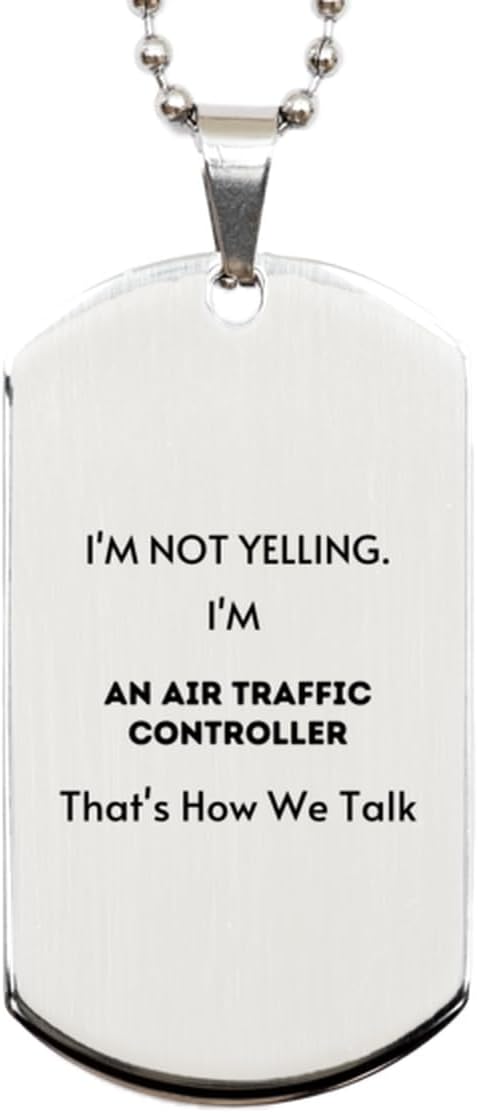 Generic Sarcastic Gag Air Traffic Controller Gifts, I'm Not Yelling. I'm Air Traffic