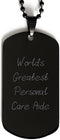 Generic World's Greatest Personal Care Aide Personal Care aide Black Dog Tag, Love