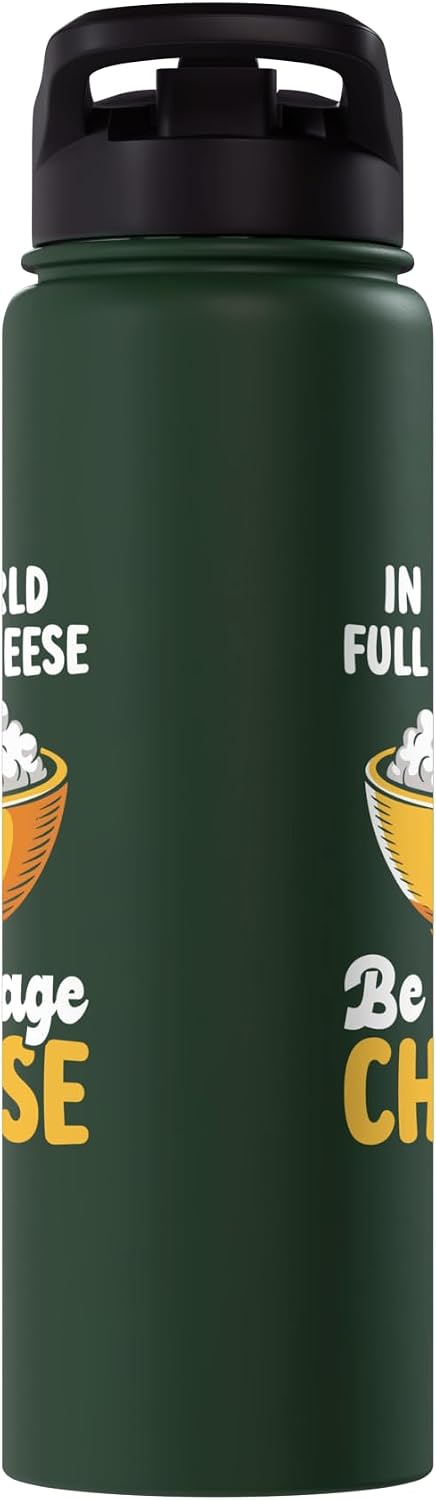 Cottage Cheese Design In a world full of cheese be cottage cheeseae Stainless Steel Insulated Water Bottle