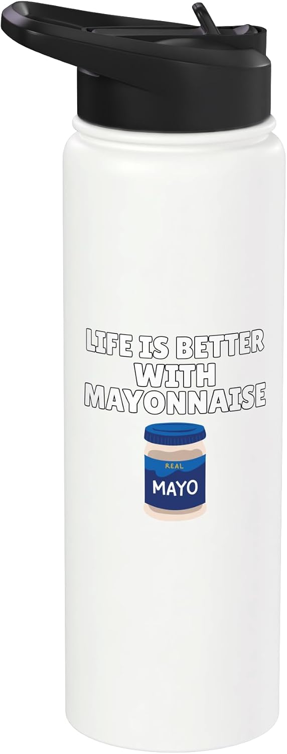 Funny Mayonnaise Lover Gift For Men Women Life Is Better With Mayonnaise Funny Mayo Lover Humor Stainless Steel Insulated