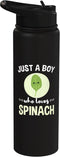 Just A Boy Who Loves Spinach Stainless Steel Insulated Water Bottle
