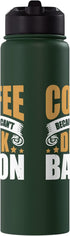 Bacon Coffee Breakfast Caffeine Coffee Because You Can't Drink Bacon Stainless Steel Insulated Water Bottle
