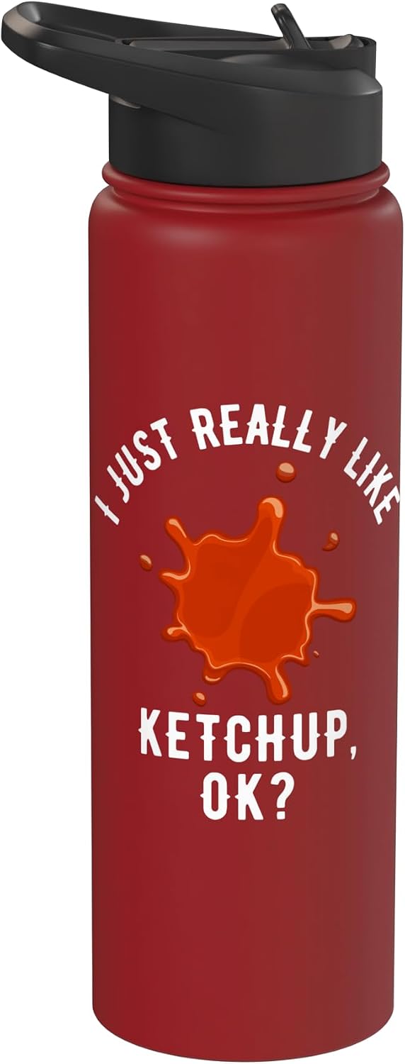 I Just Really Like Ketchup, OK? Stainless Steel Insulated Water Bottle