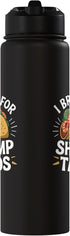 Shrimp Tacos Mexican Food SteMi Apparel Shrimp Tacos Mexican Food Mexico Cuisine Foodie Stainless Steel Insulated Water