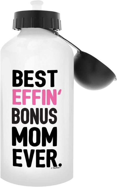 Gifts for Stepmom - Best Effin' Bonus Mom Ever Aluminum Water Bottle with Cap & Sport Top