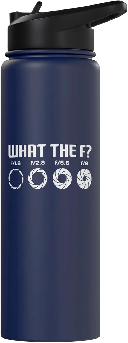 Victory Thru Vision Funny What The F? - Photography Camera Aperture F-Stop Lens Stainless Steel Insulated Water Bottle