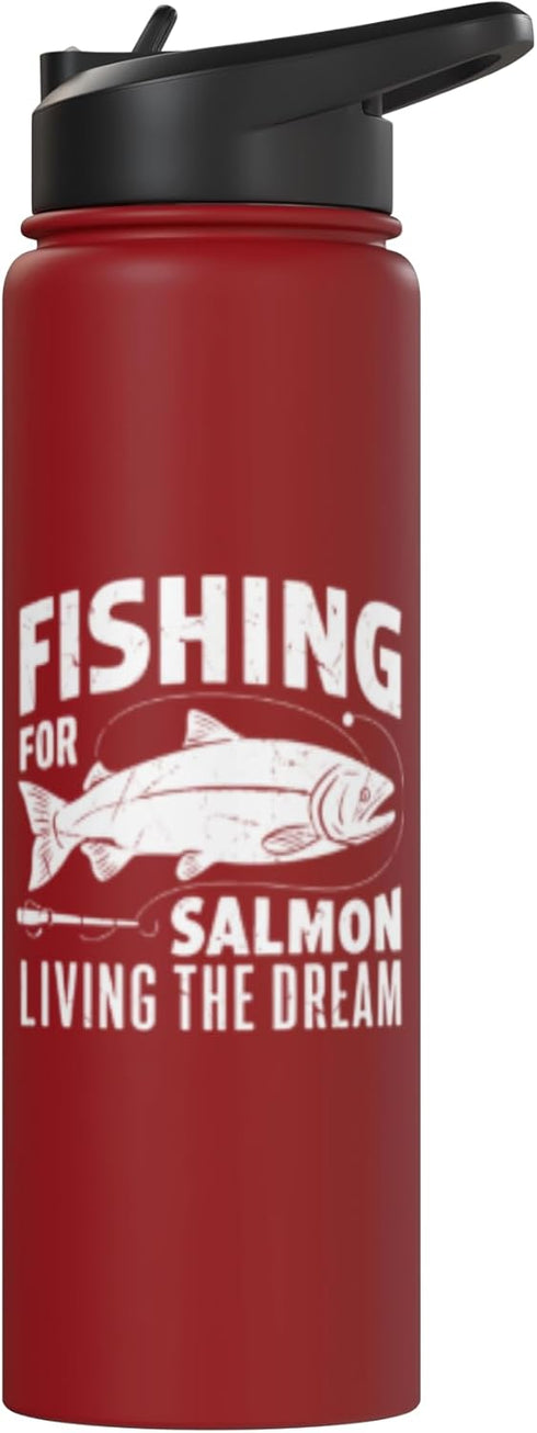 Salmon Fishing Gear Fishing for Salmon Living the Dream Salmon Fishing Stainless Steel Insulated Water Bottle