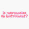 LAD Studio is Mayonnaise an Instrument Sticker Vinyl Bumper Sticker Decal Waterproof 5"