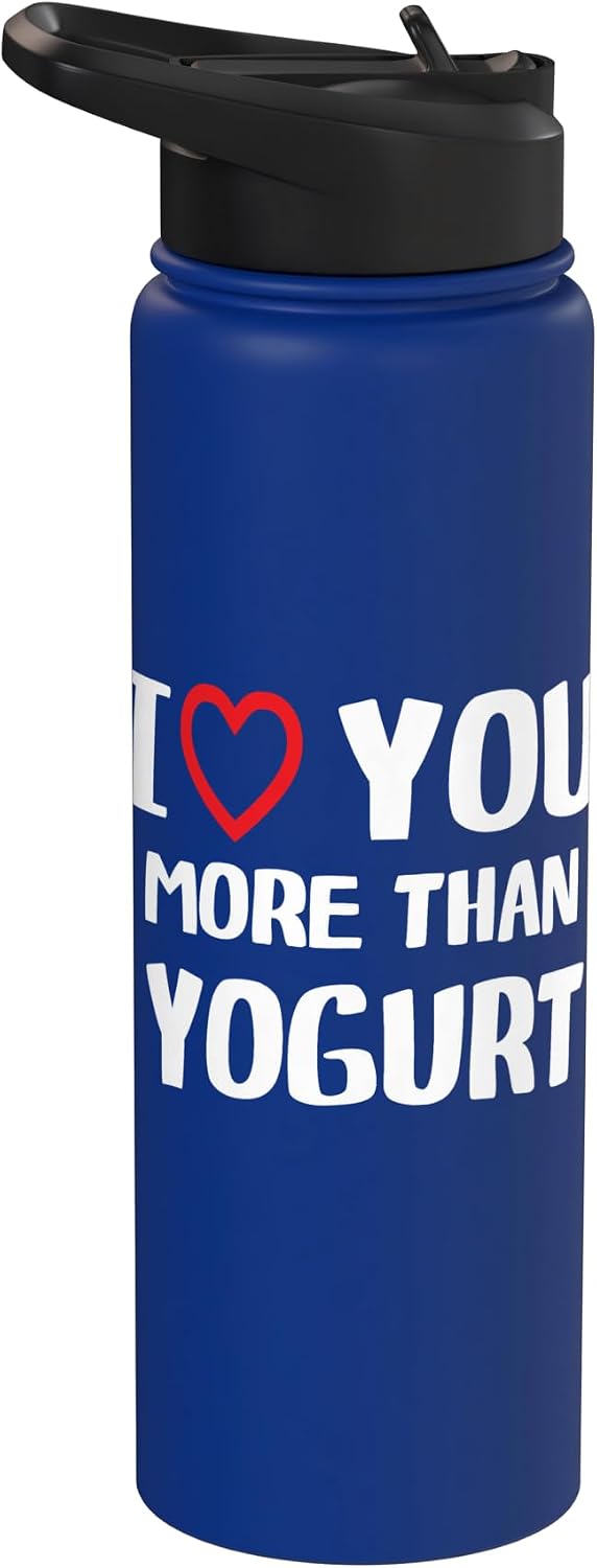 I heart You More than yogurt Thanksgiving I love You more than yogurt Shirt Funny Women Christmas Stainless Steel