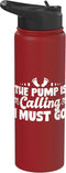 Breastfeeding Lactation Consultant Designs Idea The Pump Is Calling I Must Go Breastfeeding Lactation Stainless Steel Insulated