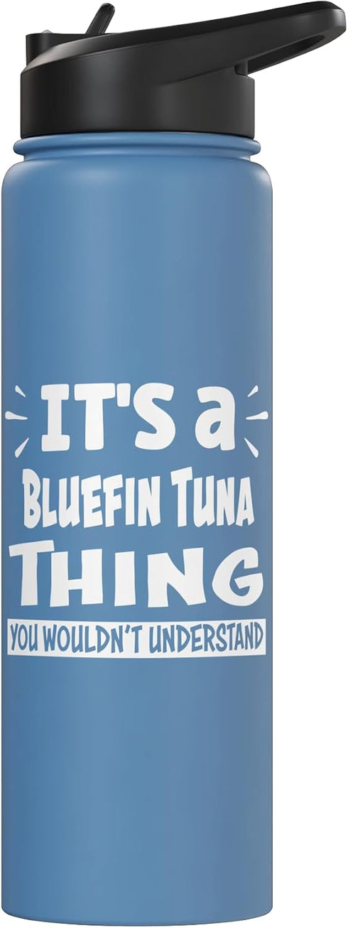 Bluefin Tuna Animal Lovers Apparel Bluefin Tuna Thing You Wouldn't Understand Aninal Lovers Stainless Steel Insulated