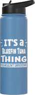 Bluefin Tuna Animal Lovers Apparel Bluefin Tuna Thing You Wouldn't Understand Aninal Lovers Stainless Steel Insulated