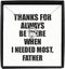 EzGift Funny Father Necklace Pendant Thanks For Always Be There Needed Most Cute