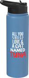 Tuna Cat Name Gifts Cat Name Tuna Design - All You Need is Love! Stainless Steel