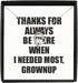 EzGift Funny Grownup Necklace Pendant Thanks For Always Be There Needed Most Cute