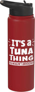 Tuna Animal Lovers Apparel It's A Tuna Thing You Wouldn't Understand Aninal Lovers Stainless Steel Insulated
