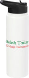 Relish Ketchup Condiments Humor Food Lovers Gifts Relish Today Ketchup Tomorrow - Funny Sarcastic Sauce Pun Stainless Steel Insulated