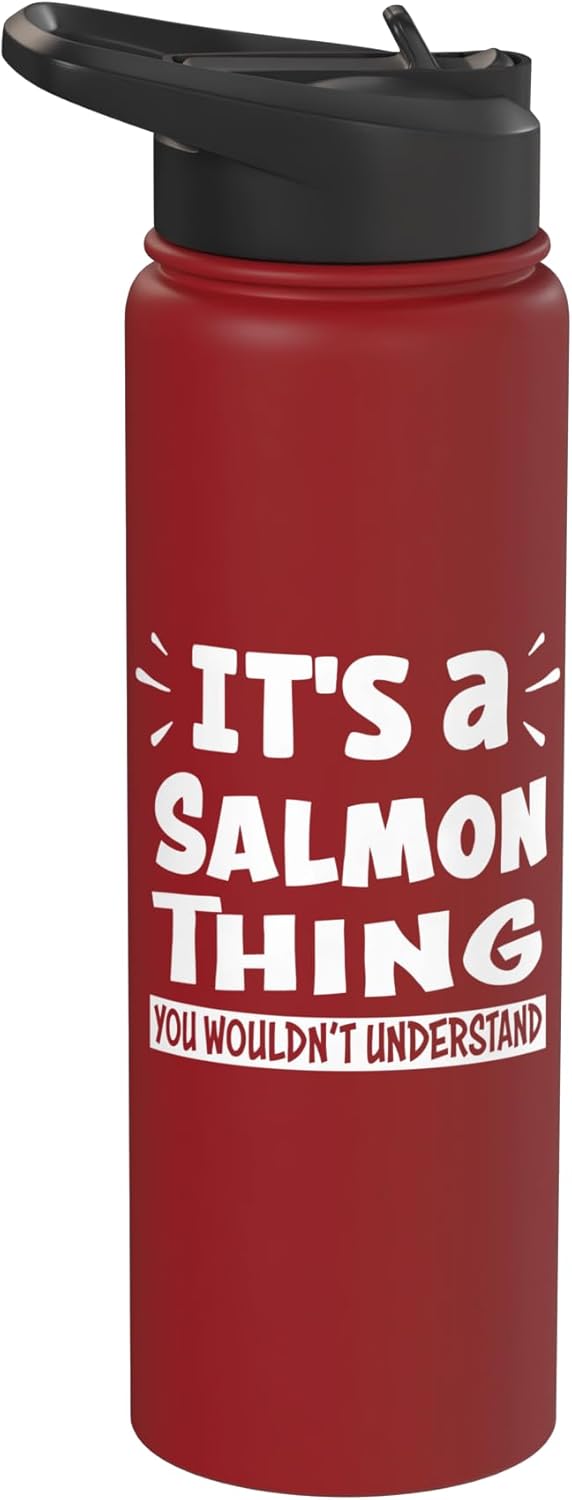Salmon Animal Lovers Apparel It's A Salmon Thing You Wouldn't Understand Aninal Lovers Stainless Steel Insulated