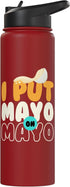 Mayonnaise Mayo Sauce Grilling Mayonaise Clothing I Put Mayo On Mayo I Fries Sauce Bbq Mayonnaise Lovers Stainless