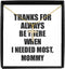EzGift Funny Mommy Necklace Pendant Thanks For Always Be There Needed Most Cute