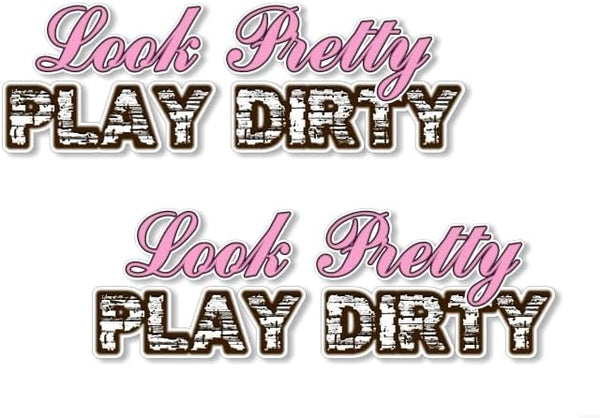 2 Look Pretty Play Dirty Vinyl 9" Decals for 4x4 Offroad Truck