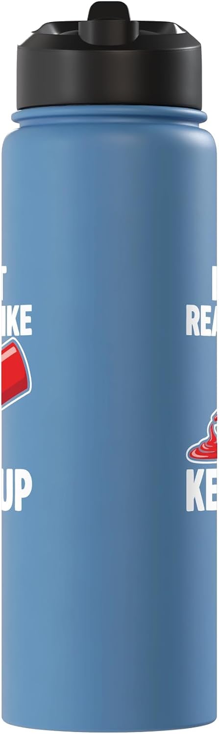I just really like ketchup ok. I just really like ketchup ok Stainless Steel Insulated Water Bottle