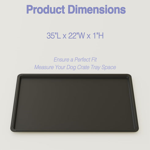 35"-ChewProof 35" 36" Dog Crate Tray Replacement Pan, Easy to Clean, Easy to Assemble,Ideal for Potty Training- Perfect