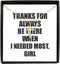 EzGift Funny Girl Necklace Pendant Thanks For Always Be There Needed Most Cute