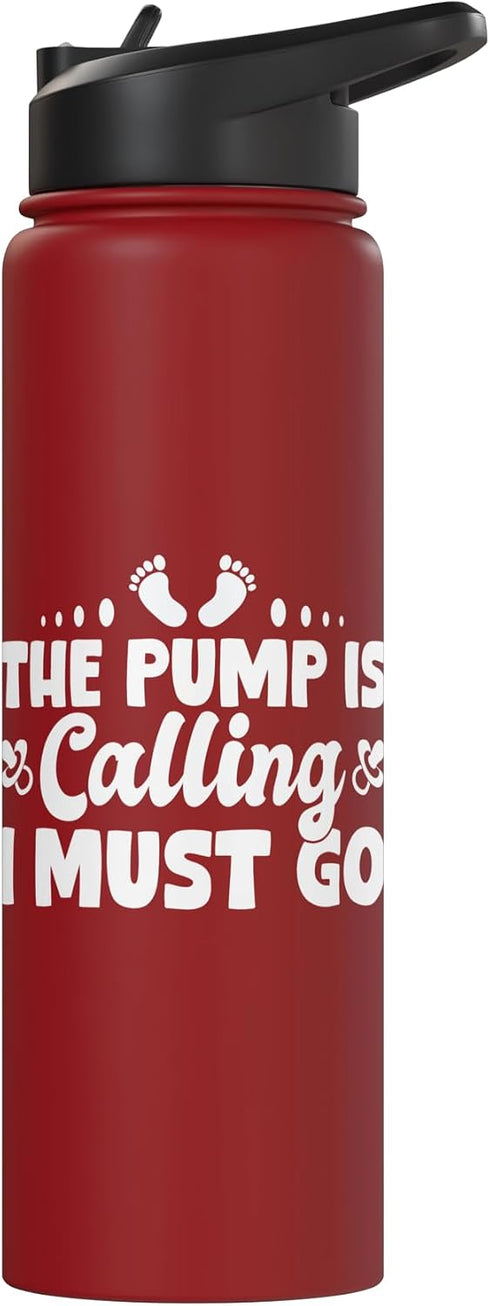 Breastfeeding Lactation Consultant Designs Idea The Pump Is Calling I Must Go Breastfeeding Lactation Stainless Steel