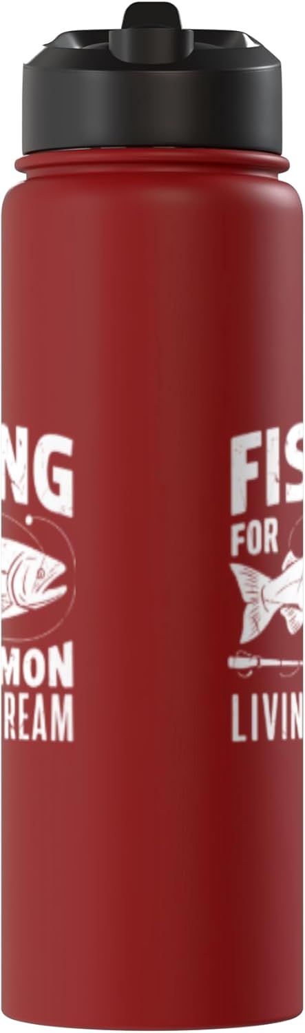Salmon Fishing Gear Fishing for Salmon Living the Dream Salmon Fishing Stainless Steel Insulated Water Bottle