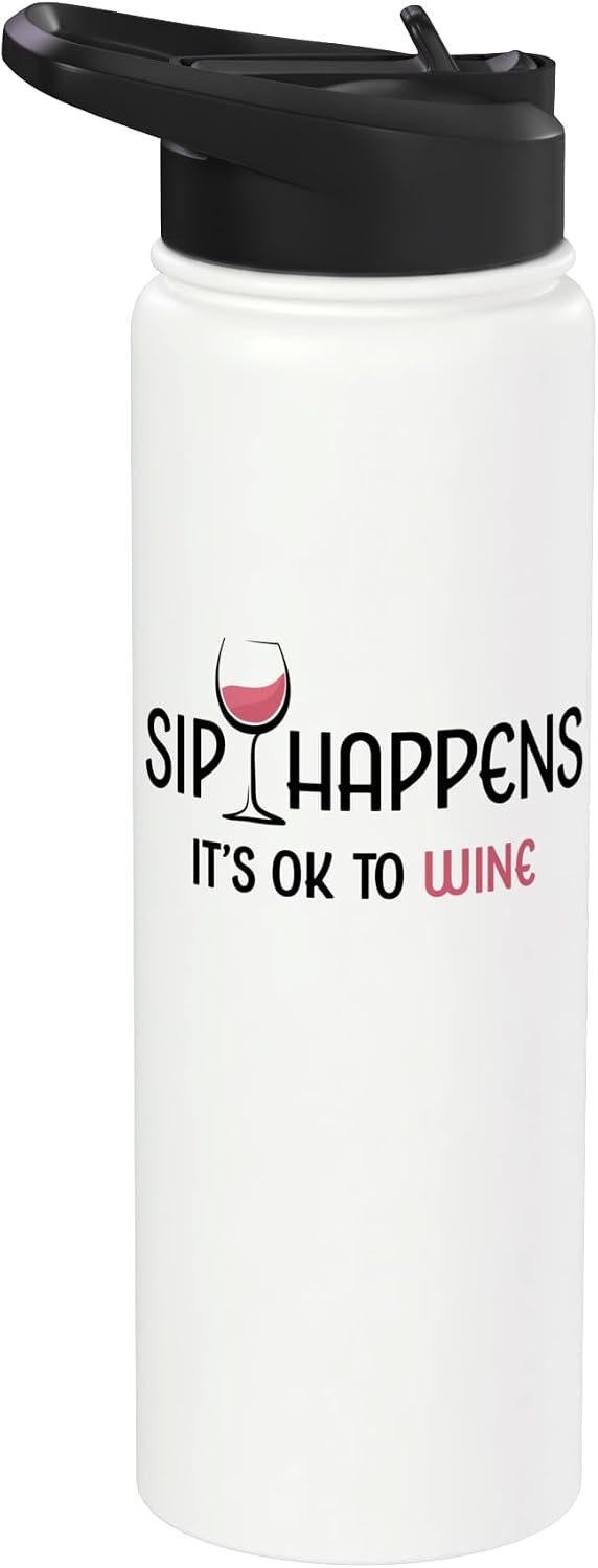 Funny Wine Drinkers Glass of Wine Humor Apparel Sip Happens It's Ok To Wine Funny Pink Wine Glass Drinker Stainless