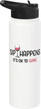 Funny Wine Drinkers Glass of Wine Humor Apparel Sip Happens It's Ok To Wine Funny Pink Wine Glass Drinker Stainless