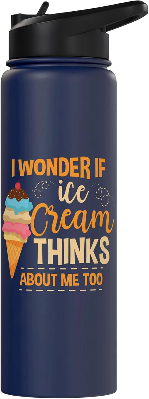Ice Cream Gift For Women Sundae Gelato Foodie I Wonder If Ice Cream Thinks About Me Too Sundae Gelato Stainless Steel
