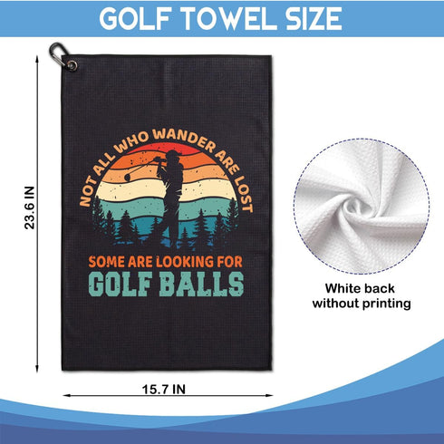 Not All Who Wander are Lost Microfiber Golf Towel - Funny Gift for Golf Lovers, Men Women, Dad Mom