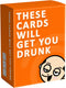 These Cards Will Get You Drunk , Fun Adult Drinking Game for Parties