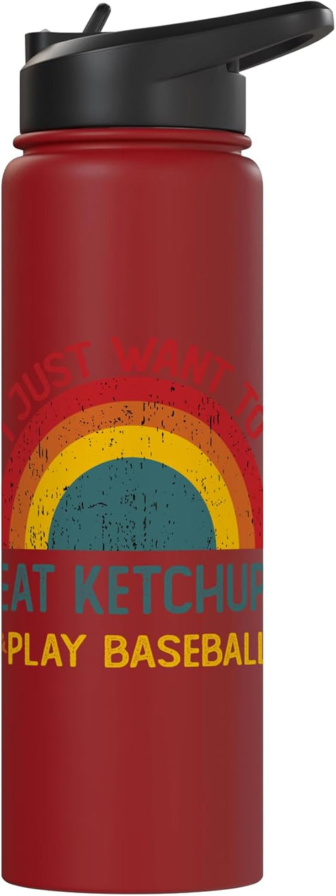 Retro Ketchup Lover Who also Play Baseball Funny I just want to eat ketchup and Play Baseball Christmas Stainless Steel