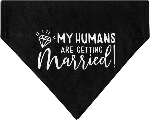 My Humans are Getting Married Dog Bandana Collar, Engagement Gift, Wedding Photo Prop, Pet Accessories (Small, Black)