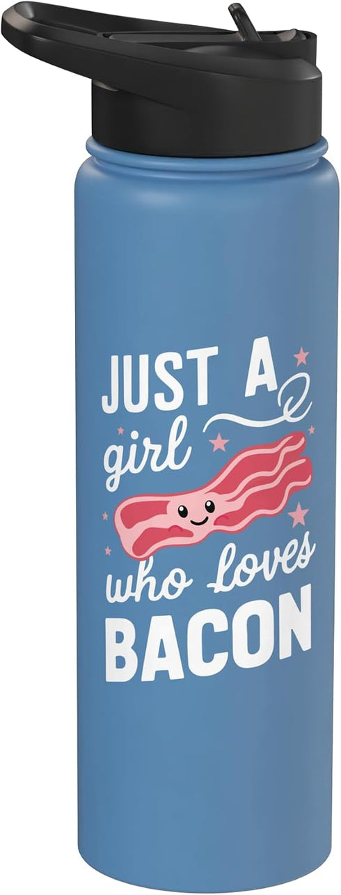 Bacon Meat Breakfast Bacons Bacon Just A Girl Who Loves Bacon Meat Stainless Steel Insulated Water