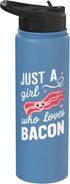 Bacon Meat Breakfast Bacons Bacon Just A Girl Who Loves Bacon Meat Stainless Steel Insulated Water
