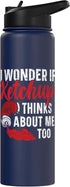 Condiment Ketchup Lover SteMi Apparel I Wonder If Ketchup Thinks About Me Too Condiments Stainless Steel Insulated