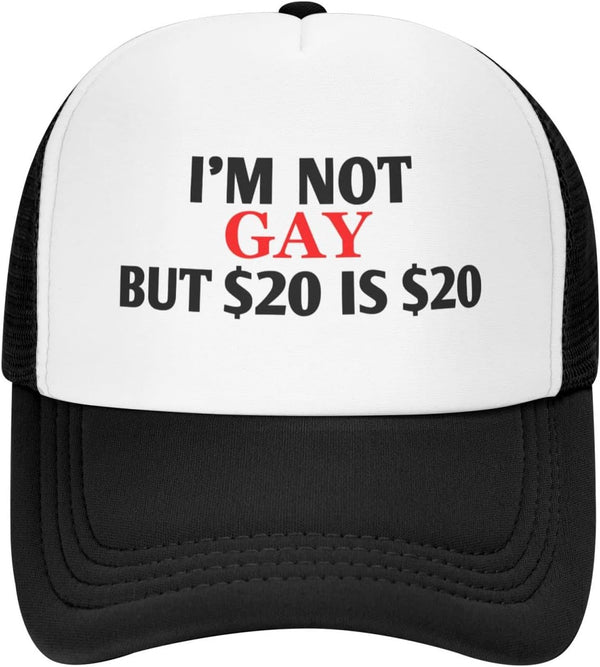 I'm Not Gay But $20 is $20 Adjustable Unisex Adult Trucker Hat Classic Fishing Cap