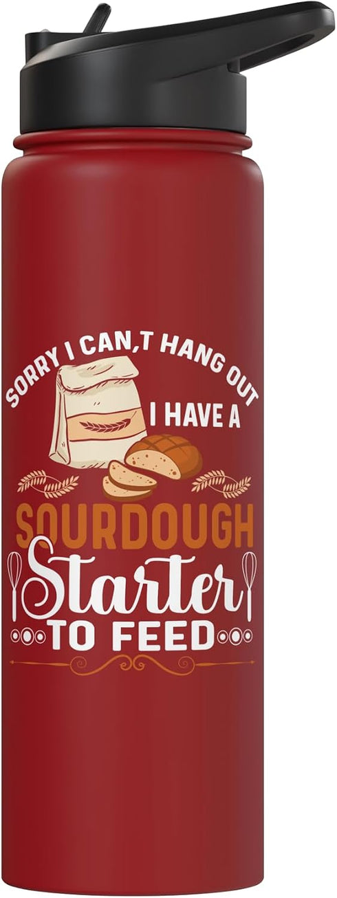 Funny Sourdough Starter Bread Baking Bakery Design Sorry I Cant Hangout I Have A Sourdough Starter Bread Bakery