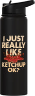 Ketchup Costume I Just Really Like Ketchup Ok Stainless Steel Insulated Water Bottle