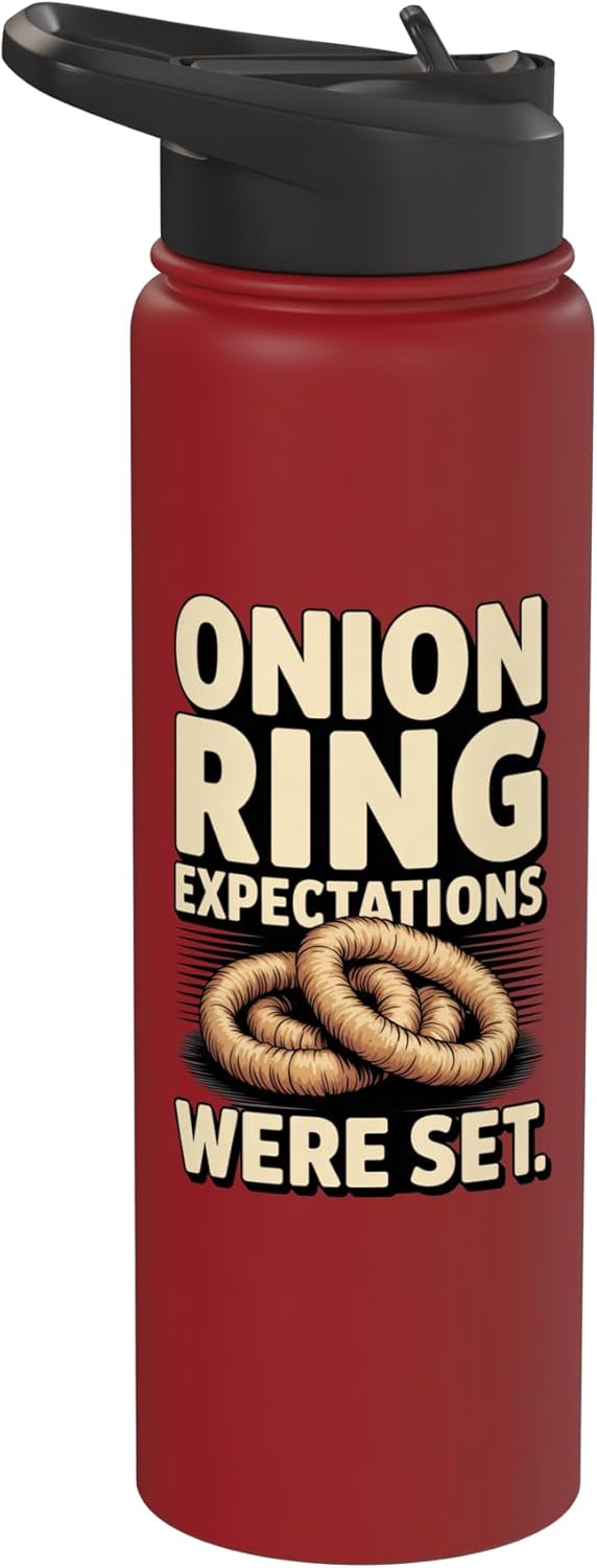 Onion Ring Expectations Food Humor Quote Funny Onion Ring Expectations Were Set Pun Stainless Steel Insulated Water Bottle