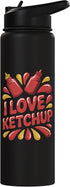 Ketchup Enthusiast Condiment Lover I Love Ketchup Sauce Passionate Fan Stainless Steel Insulated Water Bottle