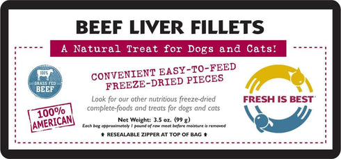 Fresh Is Best Freeze Dried Beef Liver Fillet Treats for Dogs & Cats, 3.5 OZ