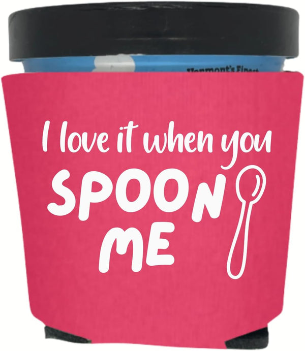 Capital City Commerce Ice Cream Pint Cooler, I Love It When You Spoon Me, Ice