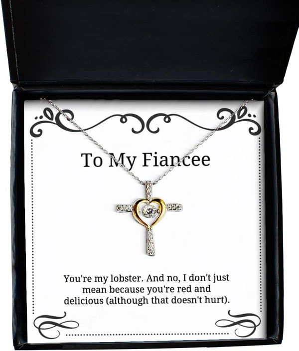Generic Inspire Fiancee Gifts, You're My Lobster. and no, I Don't just Mean