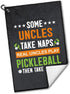 Some Uncles Take Naps Real Uncles Play Polyester Cotton Blend Printed Sport Towel, Funny Pickleball Accessories